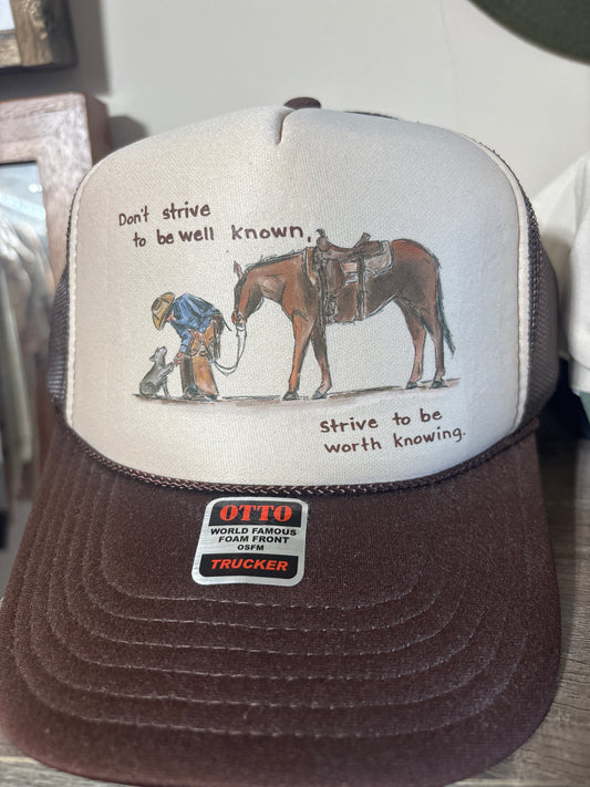 Strive to be worth knowing Tan Hat