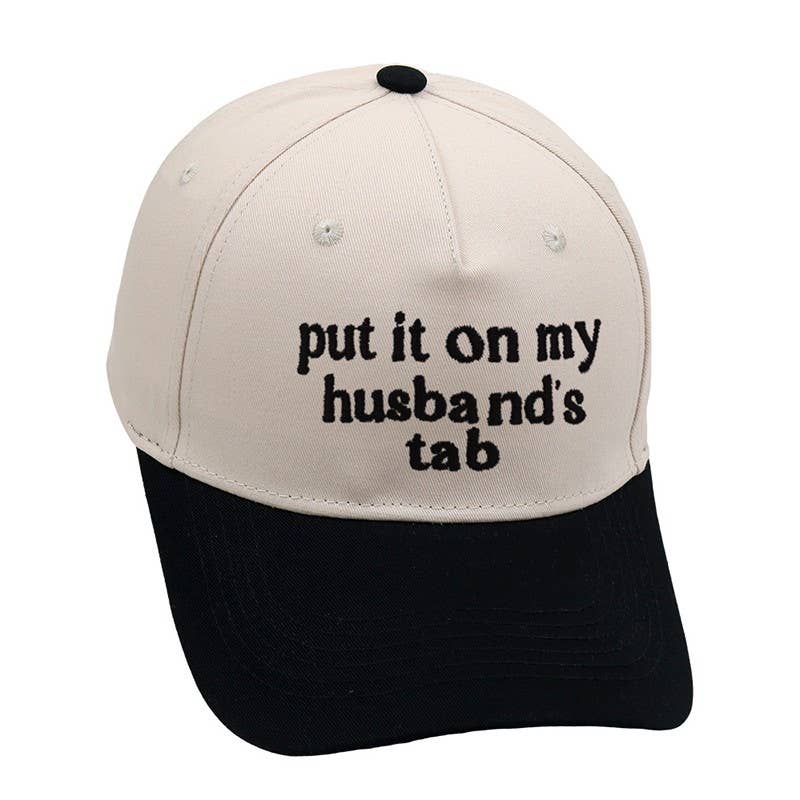 Put it on my husbands tab hat